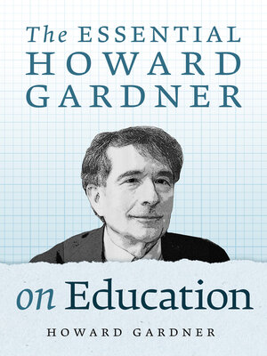 cover image of The Essential Howard Gardner on Education